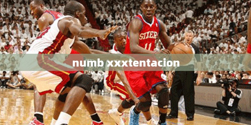 numb xxxtentacion